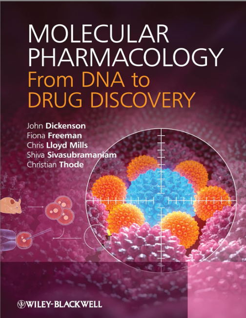 Molecular Pharmacology From DNA to Drug Discovery